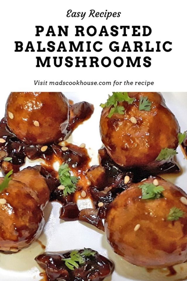 Pan Roasted Balsamic Garlic Mushrooms Mads' Cookhouse