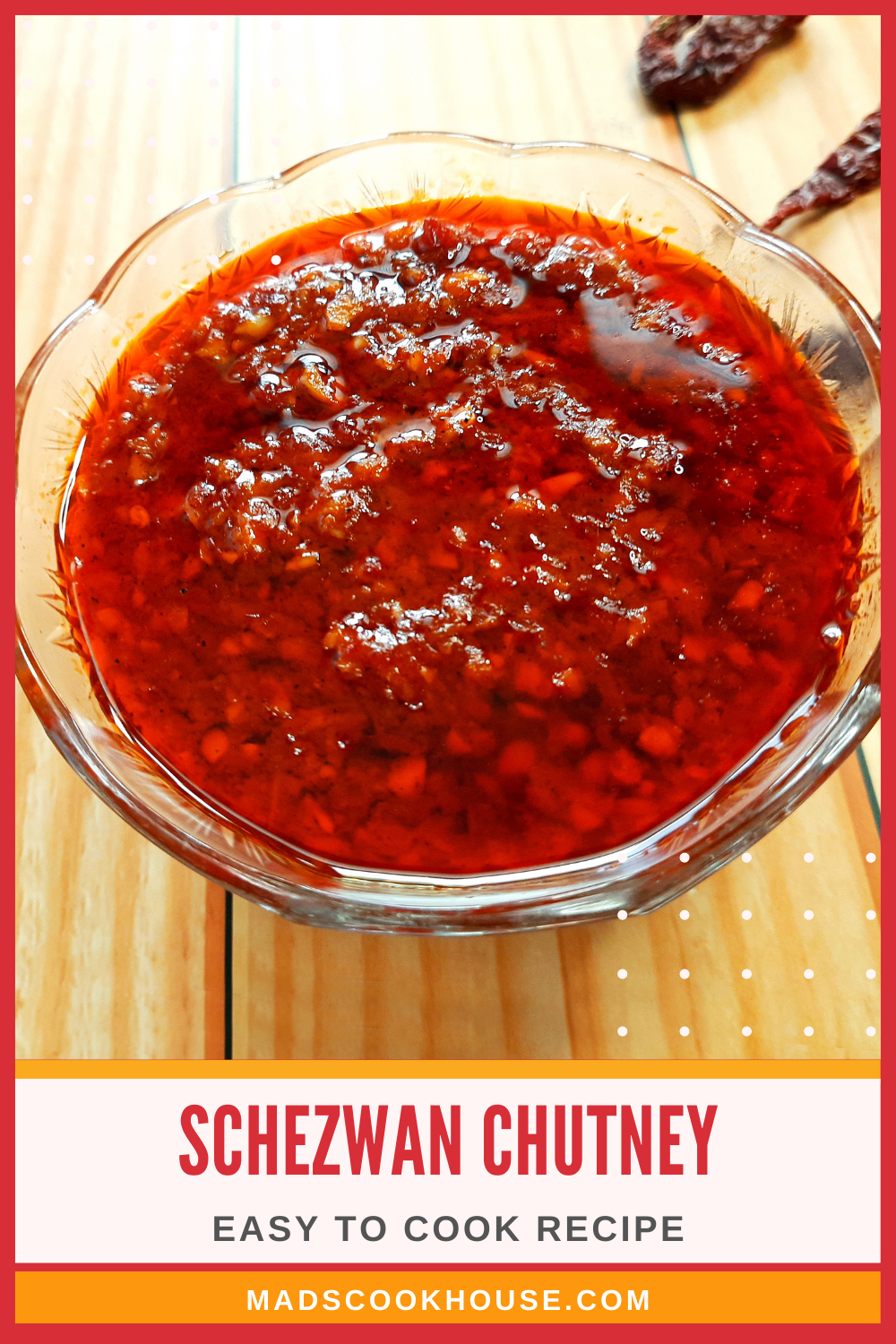 Schezwan Chutney Recipe Mads' Cookhouse