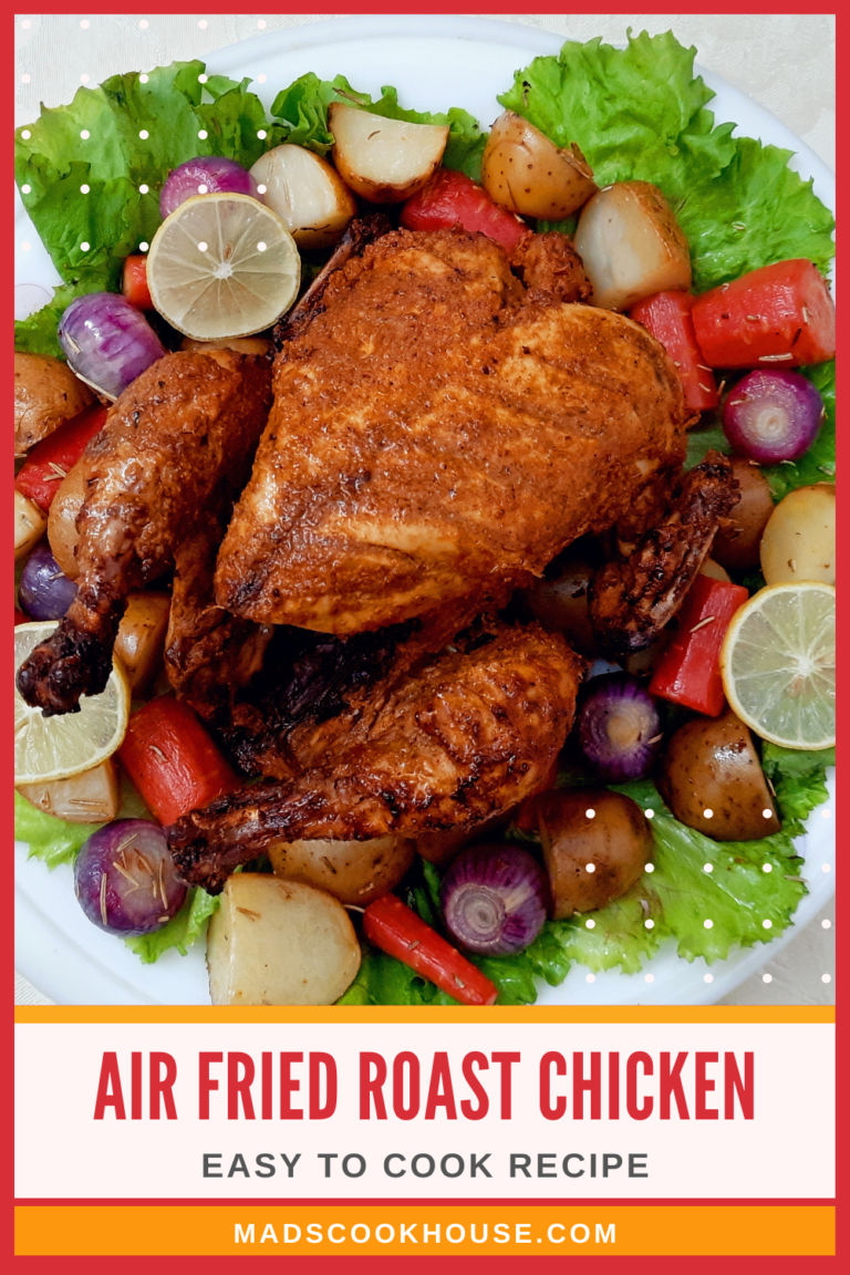 Air Fried Roast Chicken Recipe Mads' Cookhouse
