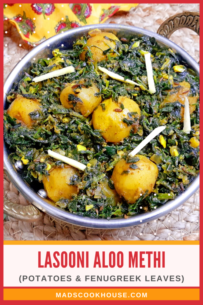 Lasooni Aloo Methi (Potatoes & Fenugreek Leaves)